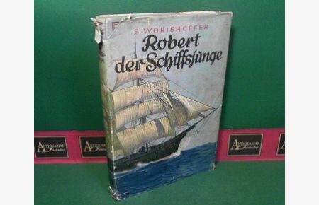 Robert der Schiffsjunge - Eine Erzählung für die Jugend - Neu herausgegeben und zeitgemäß gekürzt von A. Flügel.