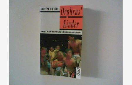 Orpheus' Kinder : im Samba-Rhythmus durch Brasilien.   - Dt. von Christoph Schuenke
