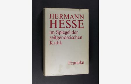 Hermann Hesse im Spiegel der zeitgenössischen Kritik. Herausgegeben von Adrian Hsia.