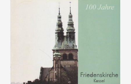 100 Jahre Friedenskirche Kassel.
