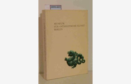 Ausgewählte Werke ostasiatischer Kunst  - [Wiss. Bearb.: Beatrix von Ragué. Fotos: K. H. Paulmann u.a.]