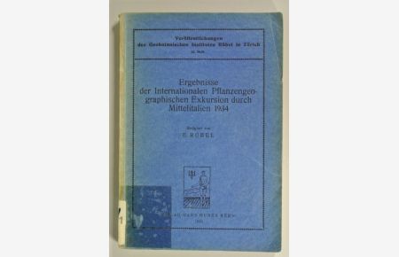 Ergebnisse der Internationalen Pflanzengeographischen Exkursion durch Mittelitalien 1934. (Veröffentlichungen des Geobotanischen Institutes Rübel in Zürich, 12. Heft).