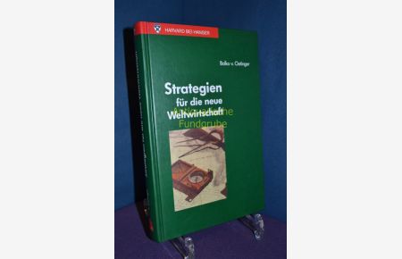 Strategien für die neue Weltwirtschaft.   - Bolko v. Oetinger (Hrsg.)