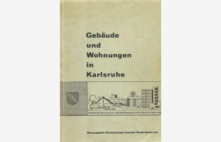 Gebäude und Wohnungen in Karlsruhe (Ergebnisse der Gebäude - und Wohnungszählung vom 25. Oktober 1968)