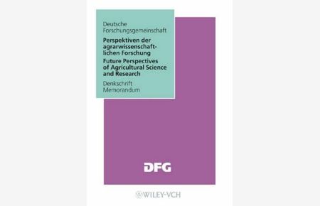 Perspektiven der agrarwissenschaftlichen Forschung / Future Perspectives of Agricultural Science Research: Denkschrift / Memorandum (Denkschrift (DFG))