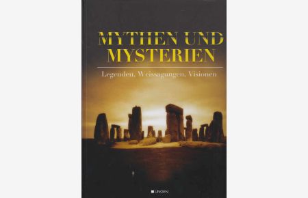 Mythen und Mysterien - Legenden, Weissagungen, Visionen.