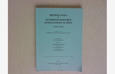 Mitteilungen der Anthropologischen Gesellschaft in Wien, 122. Band. Österreichische Beiträge zur Erforschung Amerikas.