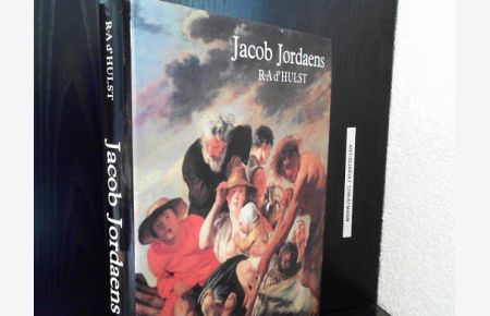 Jacob Jordaens.   - R. A. d'Hulst. Aus d. Niederländ. übers. von Karl Jacobs