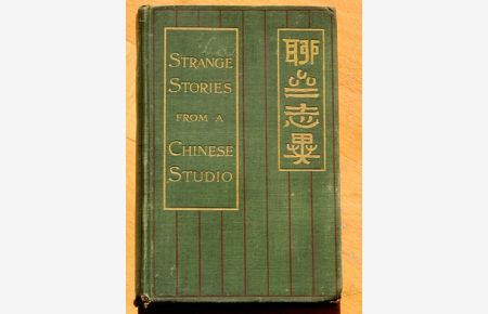 Strange Stories from a Chinese Studio (Liao Zhai Zhi Yi). Translated and annoted by Herbert A. Giles. Second edition, revised.