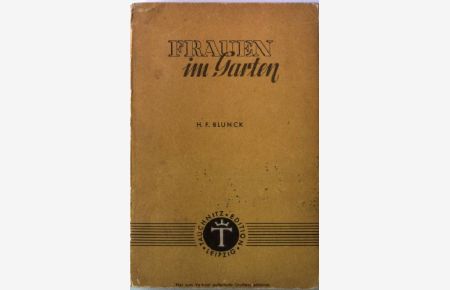 Frauen im Garten: Eine Erzählung.   - Der deutsche Tauchnitz, Band 138.