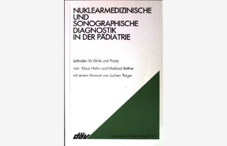 Nuklearmedizinische und Sonographische Diagnostik in der Pädiatrie.