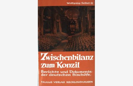 Zwischenbilanz zum Konzil: Berichte und Dokumente der deutschen Bischöfe.