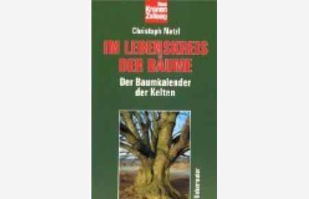 Im Lebenskreis der Bäume. Der Baumkalender der Kelten.   - Neue Kronen-Zeitung.