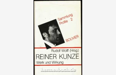 Reiner Kunze.   - Werk u. Wirkung.
