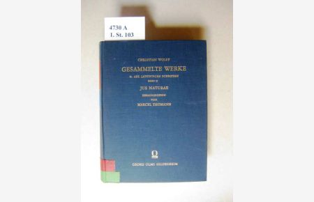 Gesammelte Werke.   - II. Abteilung Lateinische Schriften - Jus Naturae.