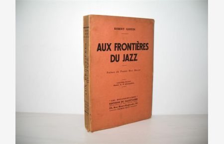 Aux Frontieres du Jazz.   - Preface de Pierre Mac Orlan; Illustree de 60 photographies;