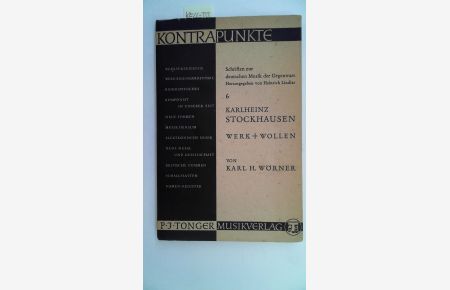 Karlheinz Stockhausen. Werk + Wollen 1950-1962, Bd 6