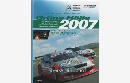 Grüne Hölle 2007. Die Langstreckenrennen auf der Nürburgring-Nordschleife.   - Ausführliche Rennberichte, Tabellen und Hintergründe.