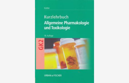 Allgemeine Pharmakologie und Toxikologie.   - Kurzlehrbuch zum Gegensstandskatalog 2.  Mit Einarbeitung der wichtigen Prüfungsfakten.