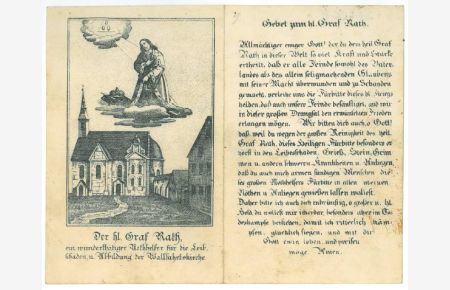 Der hl. Graf Rath usw. Ganzfigur nach halblinks, im Hermelin kniend auf Wolken, darunter Abbildung der Wallfahrtskirche, rechts Gebet zum hl. Graf Rath.