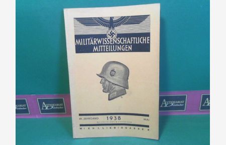 Militärwissenschaftliche Mitteilungen - 69. Jg. 1938, Heft Mai - Herausgegeben vom österreichischen Bundesministerium für Landesverteidigung.