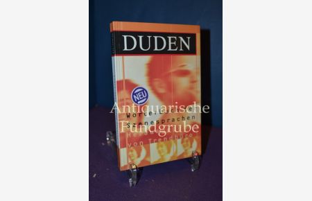 Duden, Wörterbuch der Szenesprachen.   - hrsg. von Trendbüro. [Hrsg.: Peter Wippermann]