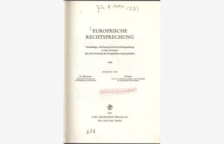 Europäische Rechtsprechung. Nachschlage- und Sammelwerk der Rechtsprechung zu den Verträgen über die Gründung der Europäischen Gemeinschaften. 1966.