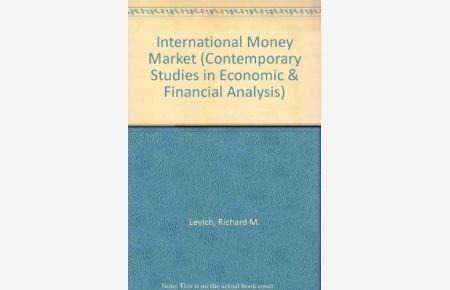 International Money Market: An Assessment of Forecasting Techniques and Market Efficiency (Contemporary Studies in Economic & Financial Analysis)