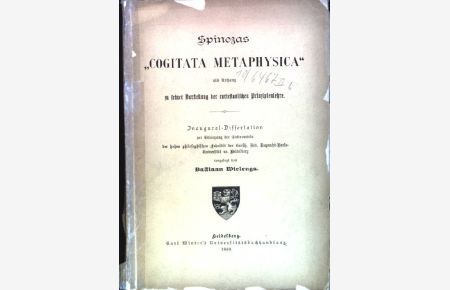 Spinozas Cogitata metaphysica als Anhang zu seiner Darstellung der cartesianischen Prinzipienlehre.