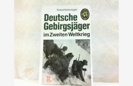 Spezialverbände der Gebirgstruppe 1939-1945 Gebirgsjäger Bergführer Einheiten 