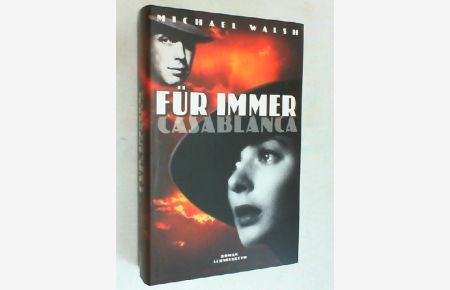 Für immer Casablanca : Roman.