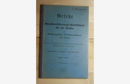 Gesetze der Brandversicherungs-Gesellschaft für die Städte der Herzogthümer Mecklenburg-Schwerin und Strelitz mit den bis Mitte 1894 ergangenen Verordnungen, Abänderungen und Zusätzen.