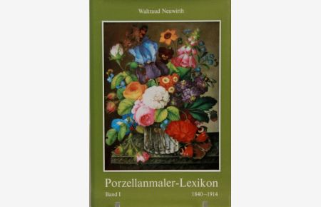 Porzellanmaler-Lexikon,   - 1840-1914.