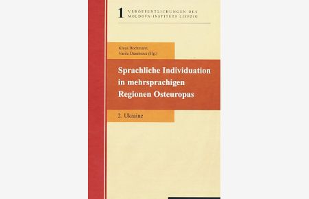Sprachliche Individuation in mehrsprachigen Regionen Osteuropas. 2. , Ukraine.
