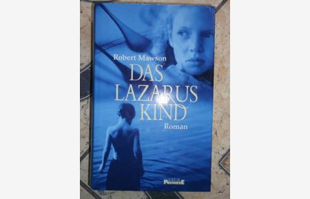 Das Lazarus-Kind, ein Roman über den verzweifelten Kampf zweier Eltern, um ihr im Koma liegendes Kind/ Dt. von Kristian Lutze, Club-Premiere