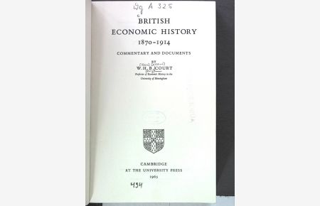 BRITISH ECONOMIC HISTORY 1870-1914. COMMENTARY AND DOCUMENTS.