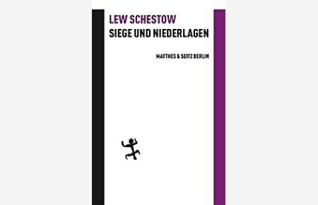 Schestow, Siege u. Niederl.