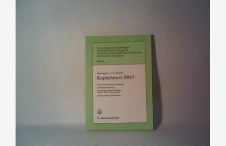 Kopfschmerz 1981.   - Band 4: Rationelle Kopfschmerzerfassung; Grundlagenforschung; Kopfschmerzzusammenhänge: Augen, Wetter, Depressivität; Medikamentöse Stoßtherapie.
