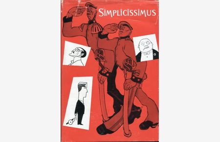 Simplicissimus. Ein Rückblick auf die satirische Zeitschrift