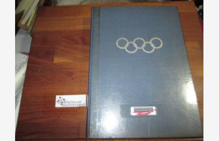 Die XVI. Olympischen Sommerspiele 1956 Stockholm und Melbourne. Das offizielle Standardwerk des Nationalen Olympischen Komitees
