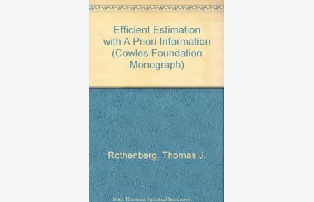 Efficient Estimation with A Priori Information (Cowles Foundation Monograph)