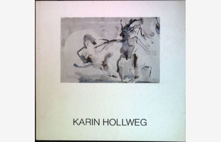 Karin Hollweg: Aquarelle und Zeichnungen