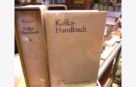 Kafka-Handbuch in zwei Bänden. Band. 1. Der Mensch und seine Zeit