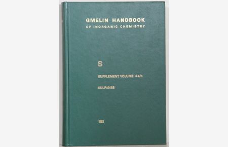 Gmelin Handbook of Inorganic and Organometallic Chemistry. (Handbuch der anorganischen Chemie). 8th edition. S. Schwefel (Sulfur). Supplement Volume 4 a/b: Sulfanes. By Werner Behrendt a. o. 89 illustrations.