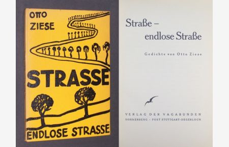 Straße - endlose Straße. Gedichte von Otto Ziese.