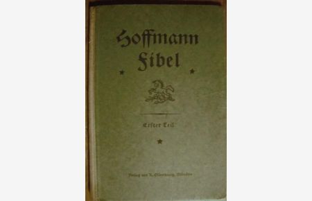 Hoffmann Fibel für den vereinigten Sprach-, Schreib- und Leseunterricht. Neubearbeitung. Erster Teil Ausgabe in Schwarzdruck.