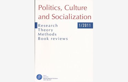 Politics, Culture and Socialization. Volume 2, 2011, No. 1.   - Research, Theory, Methods, Book reviews.