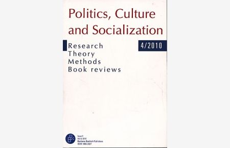 Politics, Culture and Socialization. Volume 4, 2010.   - Research, Theory, Methods, Book reviews.
