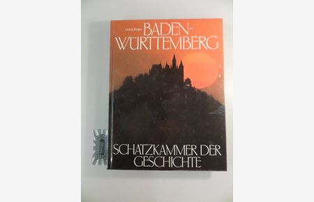 Baden - Württenberg. Schatzkammer der Geschichte.