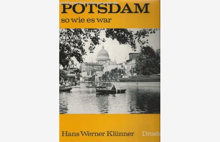 Potsdam, so wie es war.